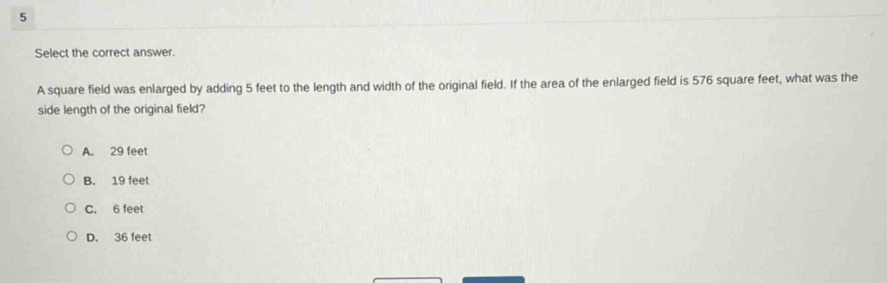 5 select the correct answer. a square field was enlarged by adding 5 fe…