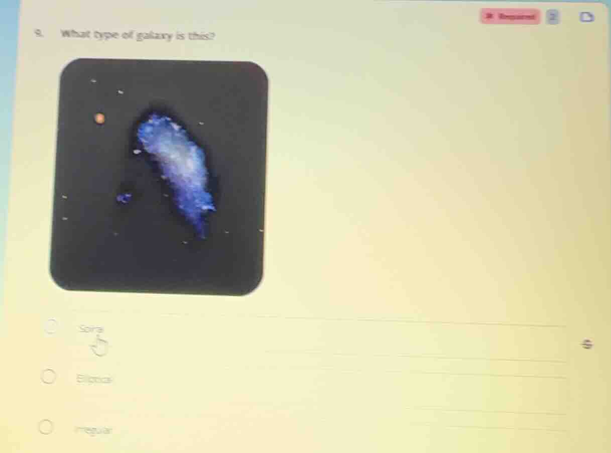 9. what type of galaxy is this? options: spiral, elliptical, irregular …