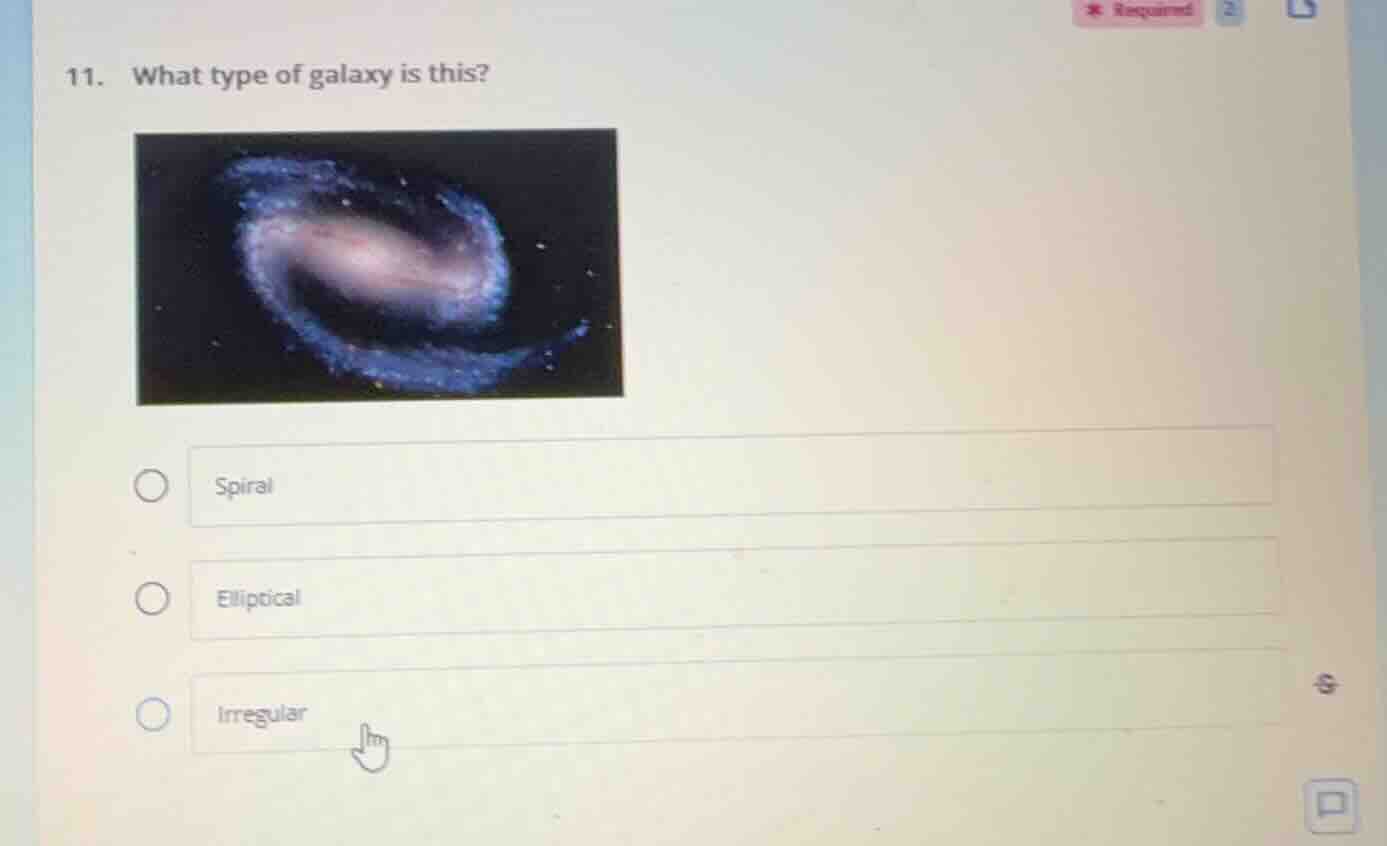 11. what type of galaxy is this? image of a galaxy options: spiral, ell…