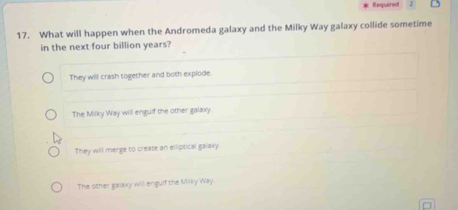 17. what will happen when the andromeda galaxy and the milky way galaxy…