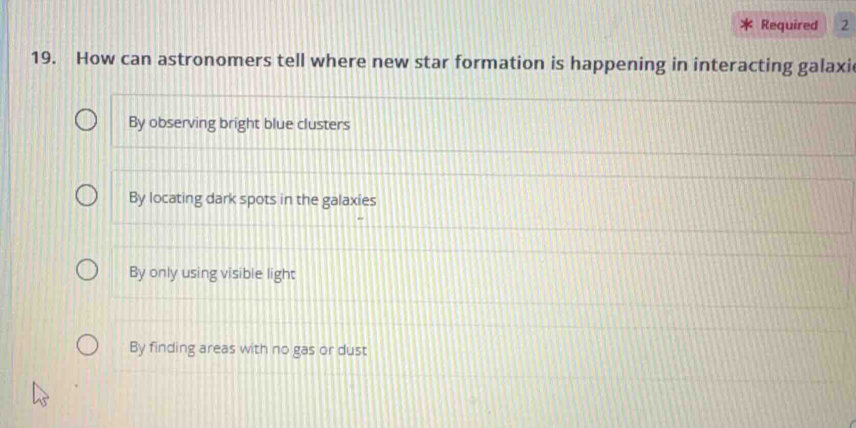 19. how can astronomers tell where new star formation is happening in i…