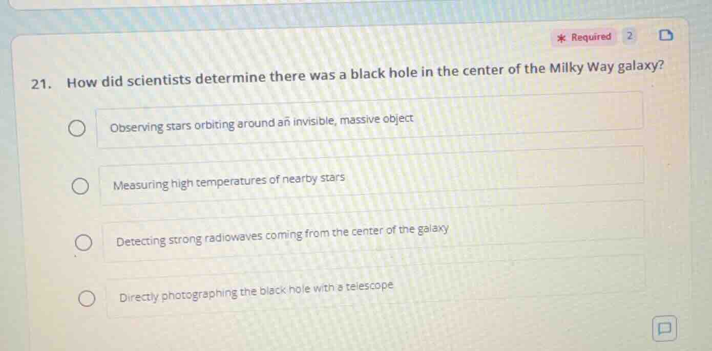 21. how did scientists determine there was a black hole in the center o…
