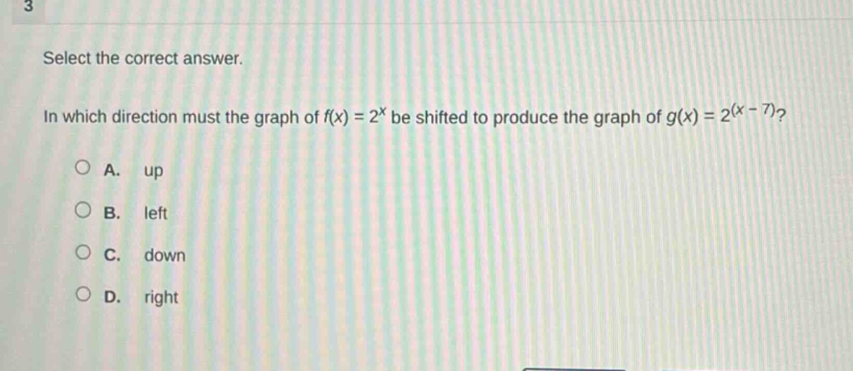 select the correct answer. in which direction must the graph of $f(x) =…