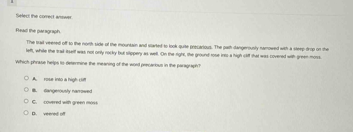 select the correct answer. read the paragraph. the trail veered off to …