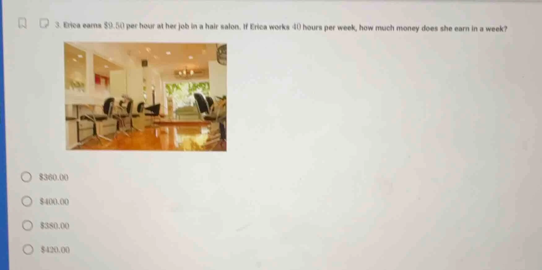 3. erica earns $9.50 per hour at her job in a hair salon. if erica work…