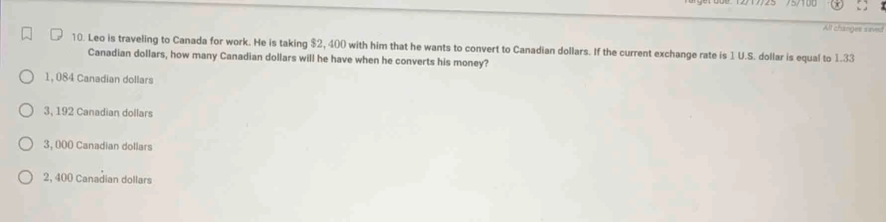 10. leo is traveling to canada for work. he is taking $2,400 with him t…