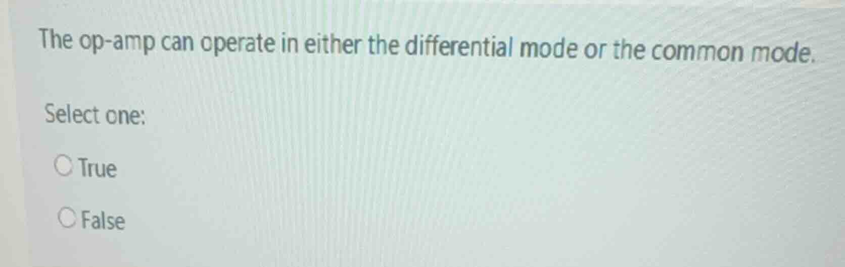 the op-amp can operate in either the differential mode or the common mo…