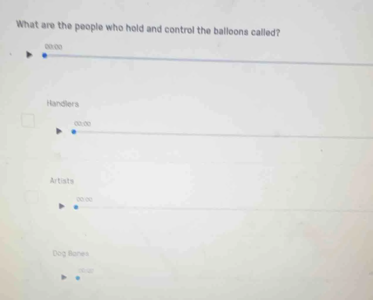 what are the people who hold and control the balloons called? handlers …