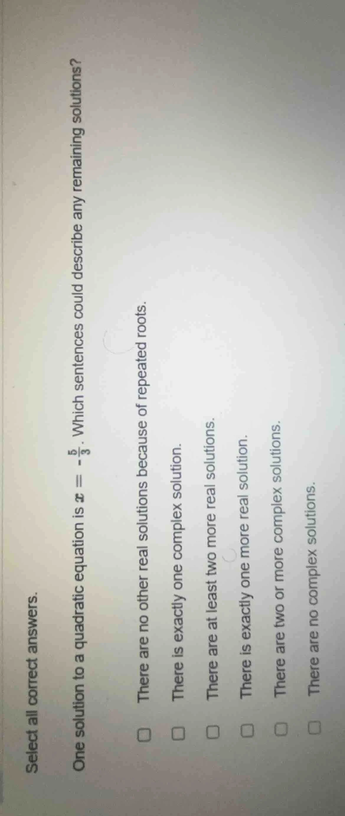 select all correct answers. 5. one solution to a quadratic equation is …