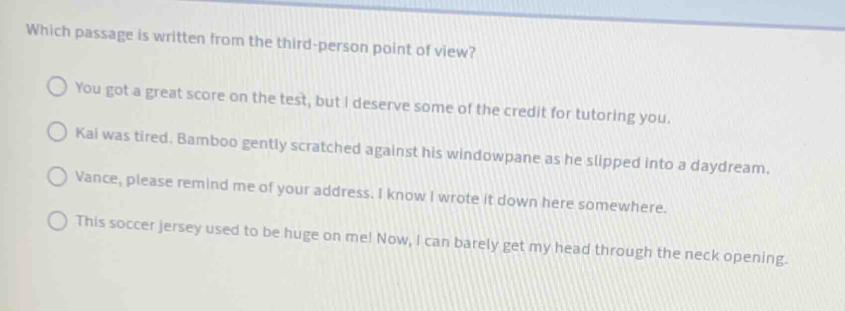 which passage is written from the third - person point of view? ○ you g…