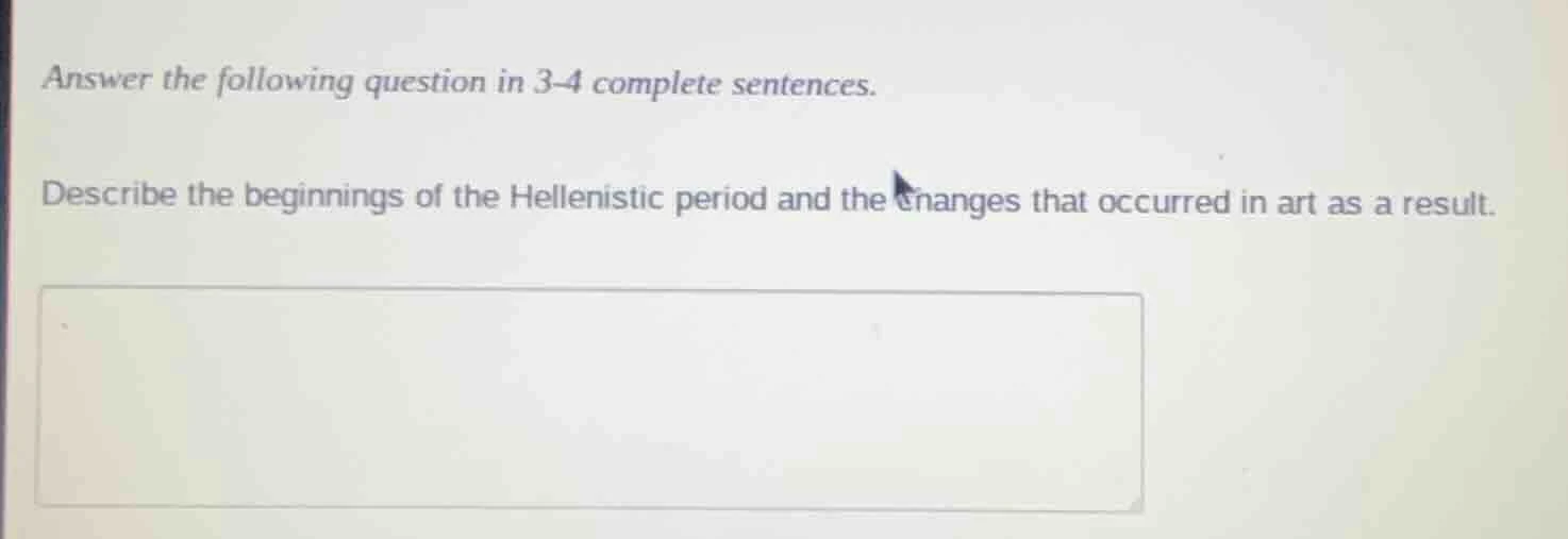 answer the following question in 3-4 complete sentences. describe the b…