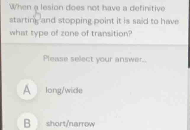 when a lesion does not have a definitive starting and stopping point it…