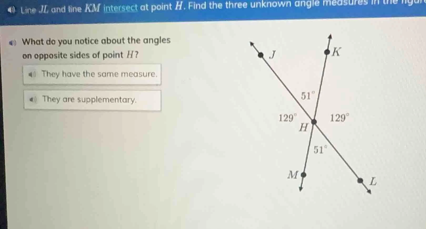 line jl and line km intersect at point h. find the three unknown angle …