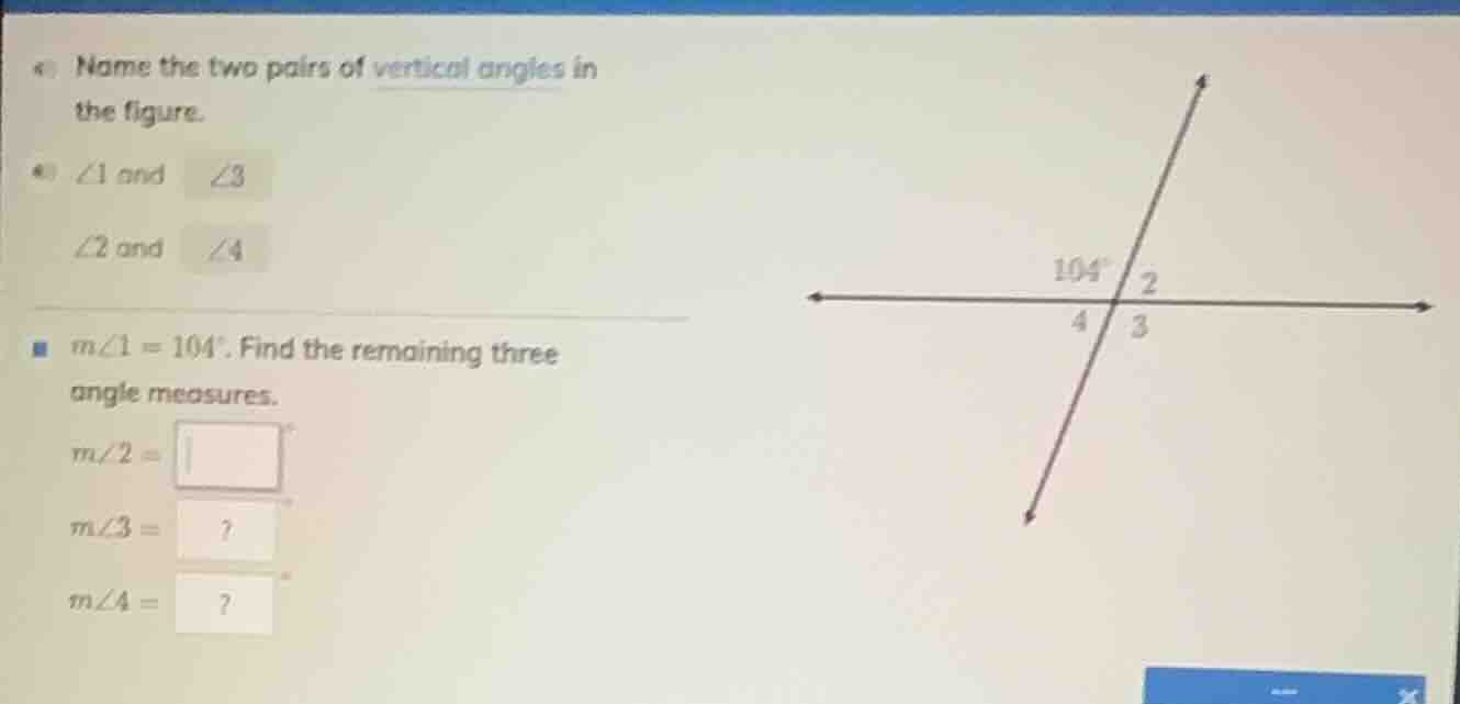 name the two pairs of vertical angles in the figure. ∠1 and ∠3 ∠2 and ∠…
