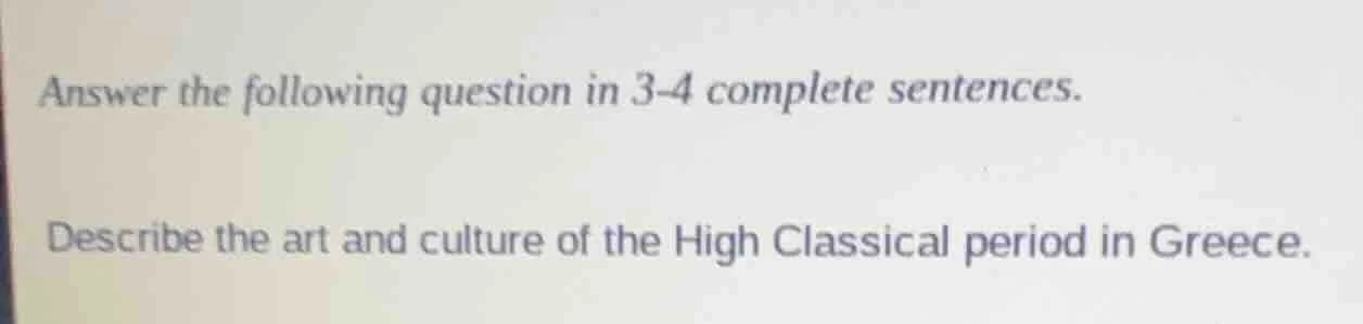 answer the following question in 3-4 complete sentences. describe the a…