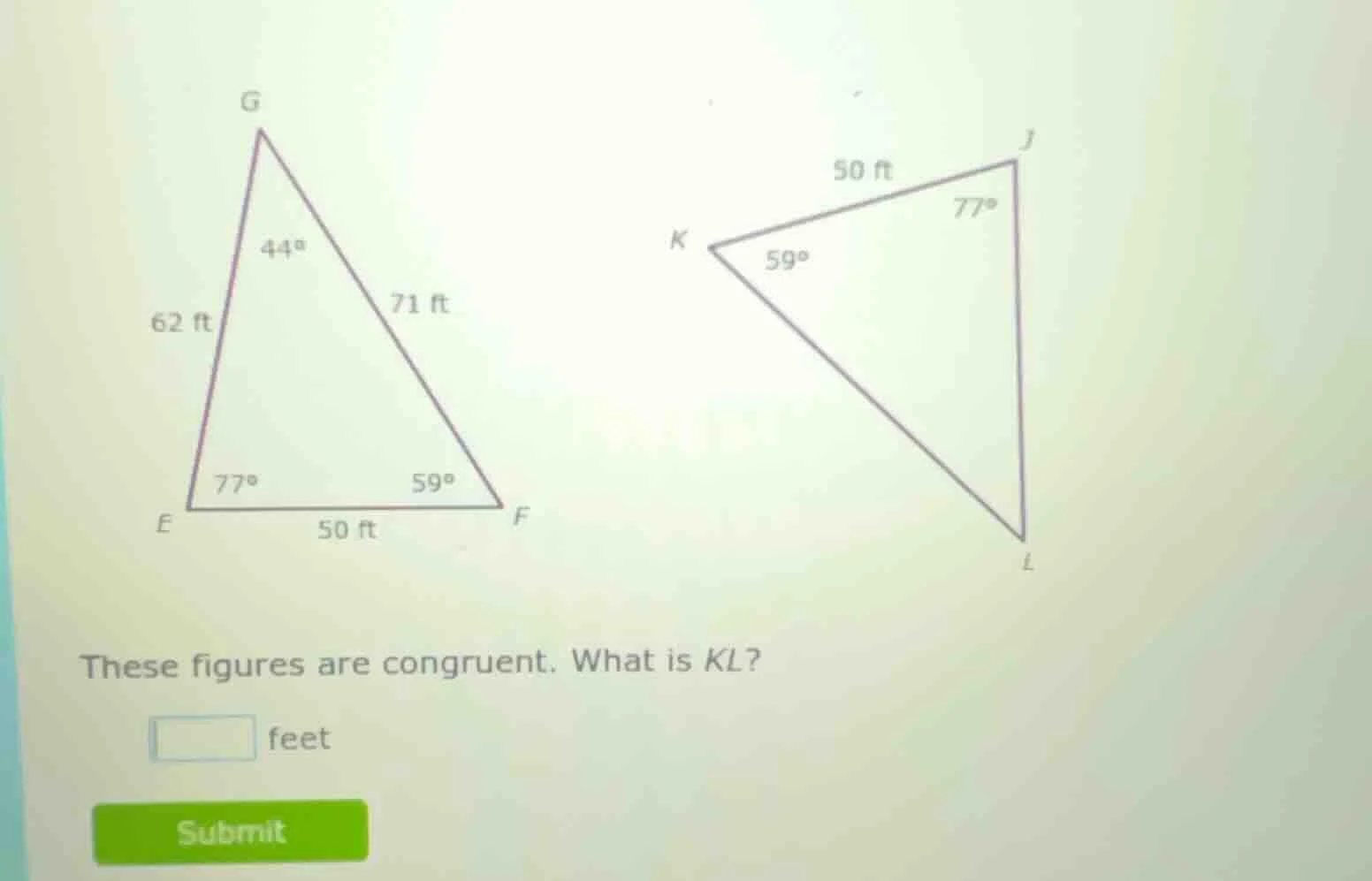 these figures are congruent. what is kl? □ feet submit