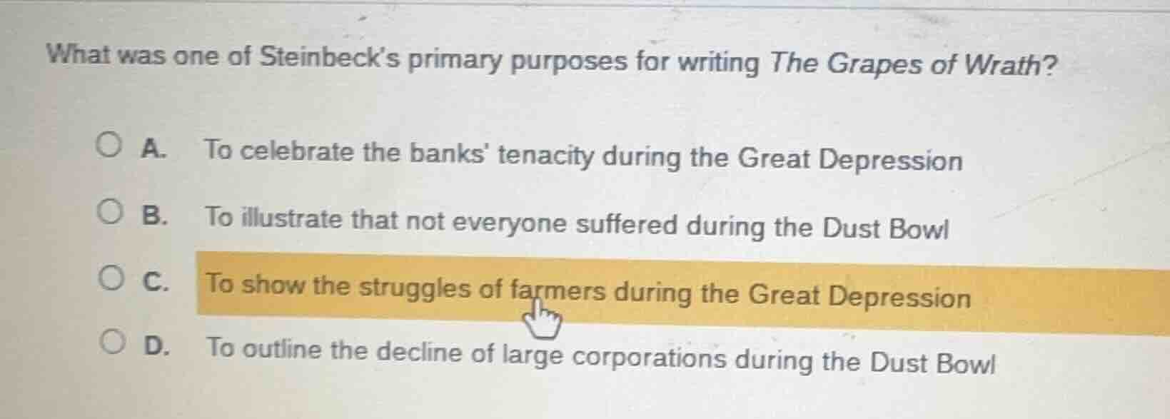 what was one of steinbeck’s primary purposes for writing the grapes of …
