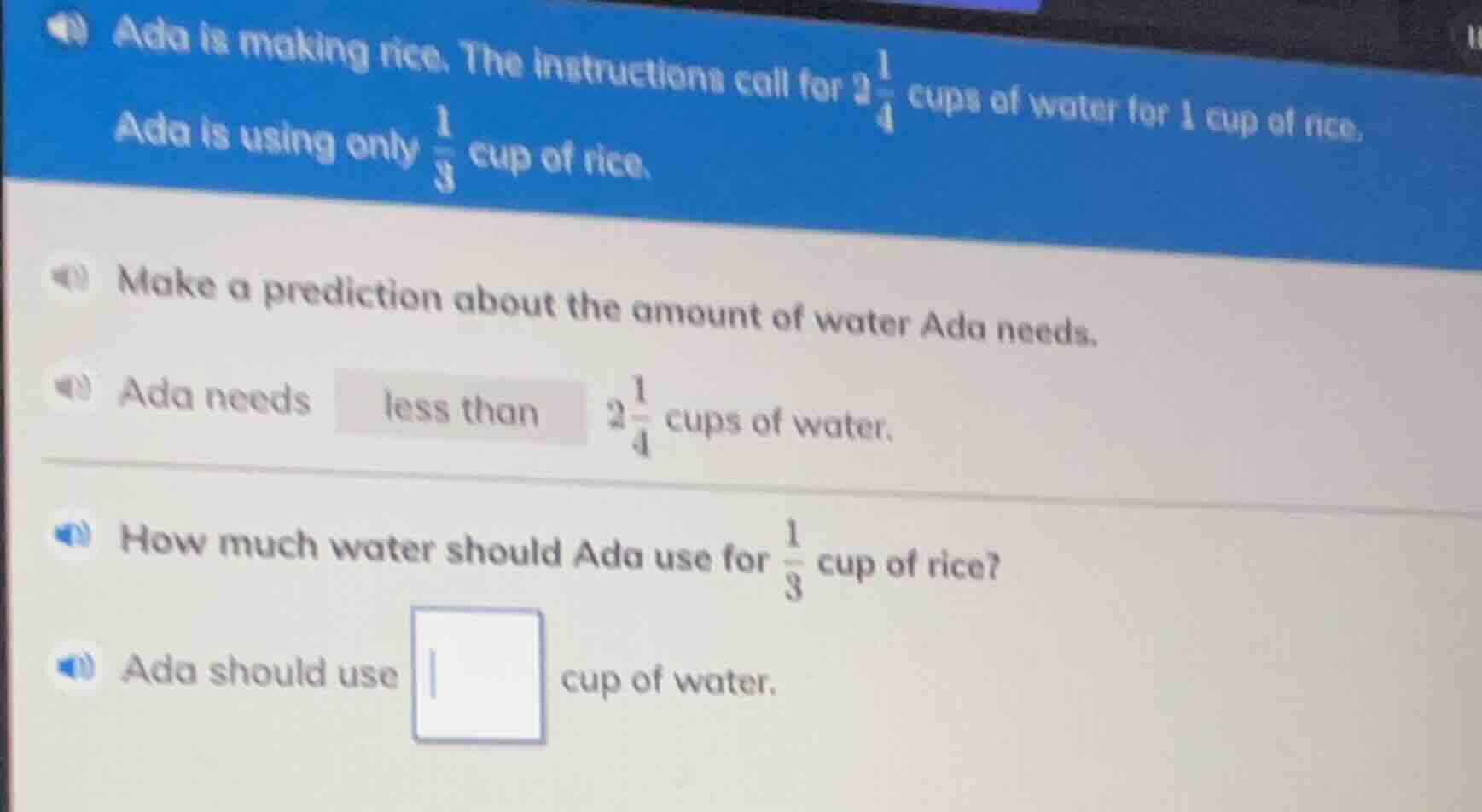 ada is making rice. the instructions call for $2\\frac{1}{4}$ cups of w…