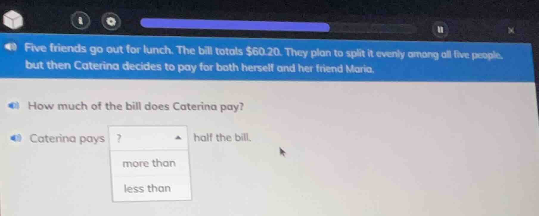 five friends go out for lunch. the bill totals $60.20. they plan to spl…