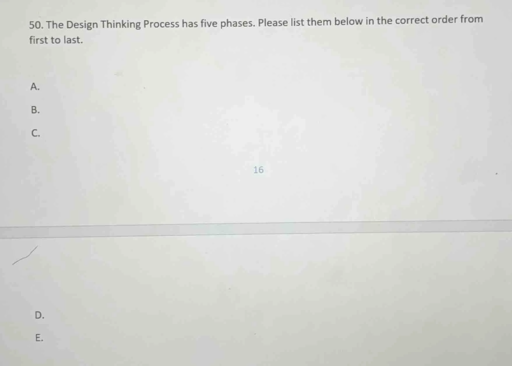 50. the design thinking process has five phases. please list them below…