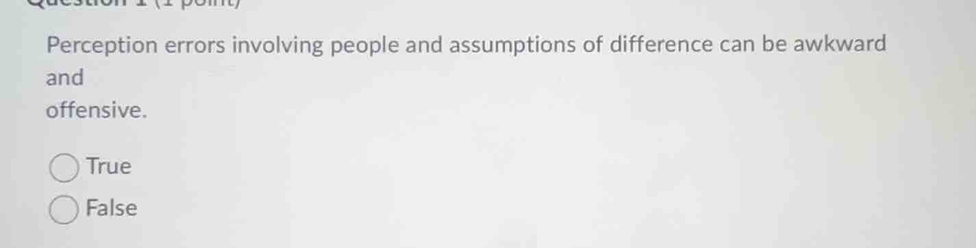 question 1 (1 point) perception errors involving people and assumptions…