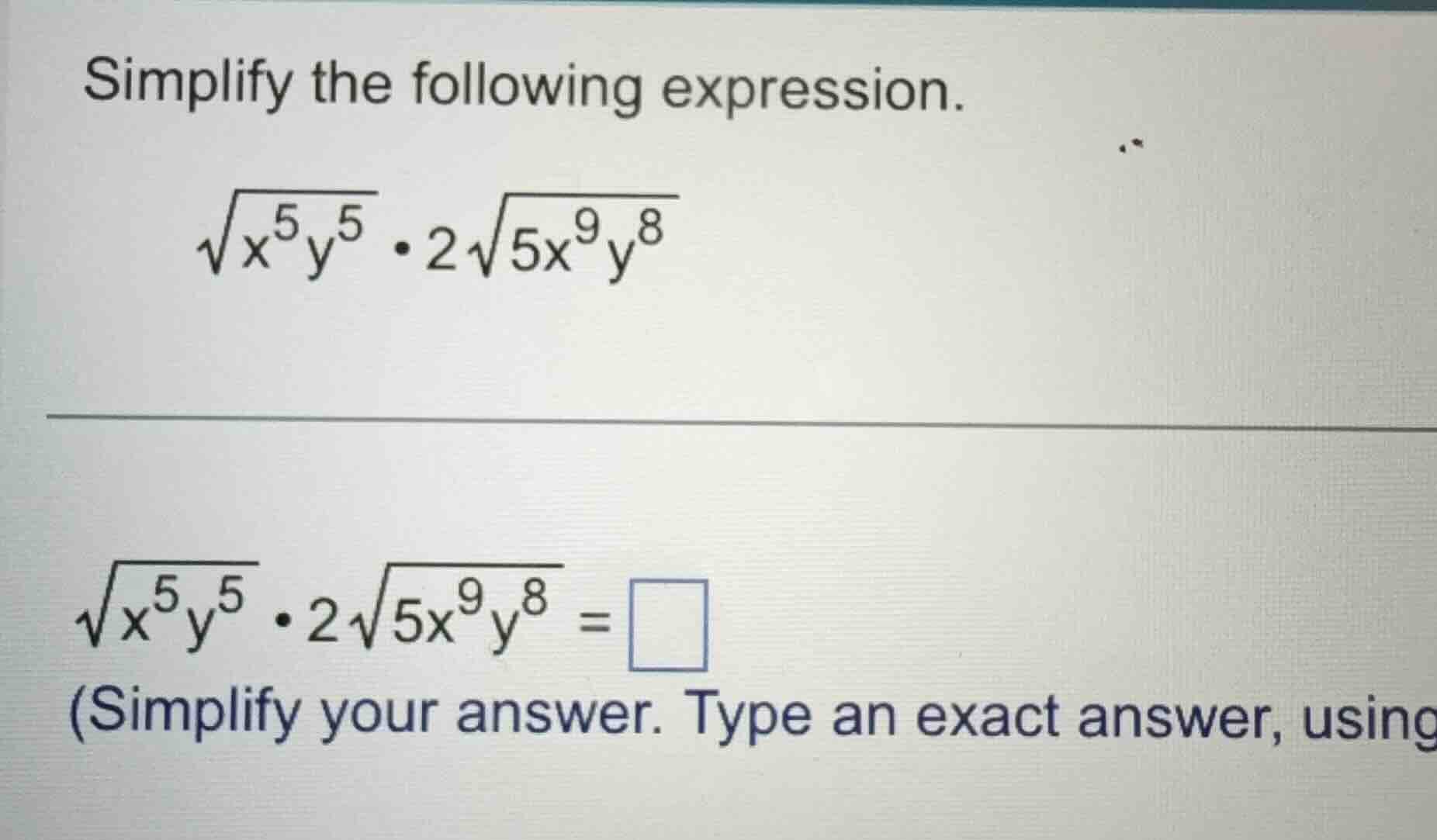 simplify the following expression.\\(\\sqrt{x^{5}y^{5}}\\cdot 2\\sqrt{5…