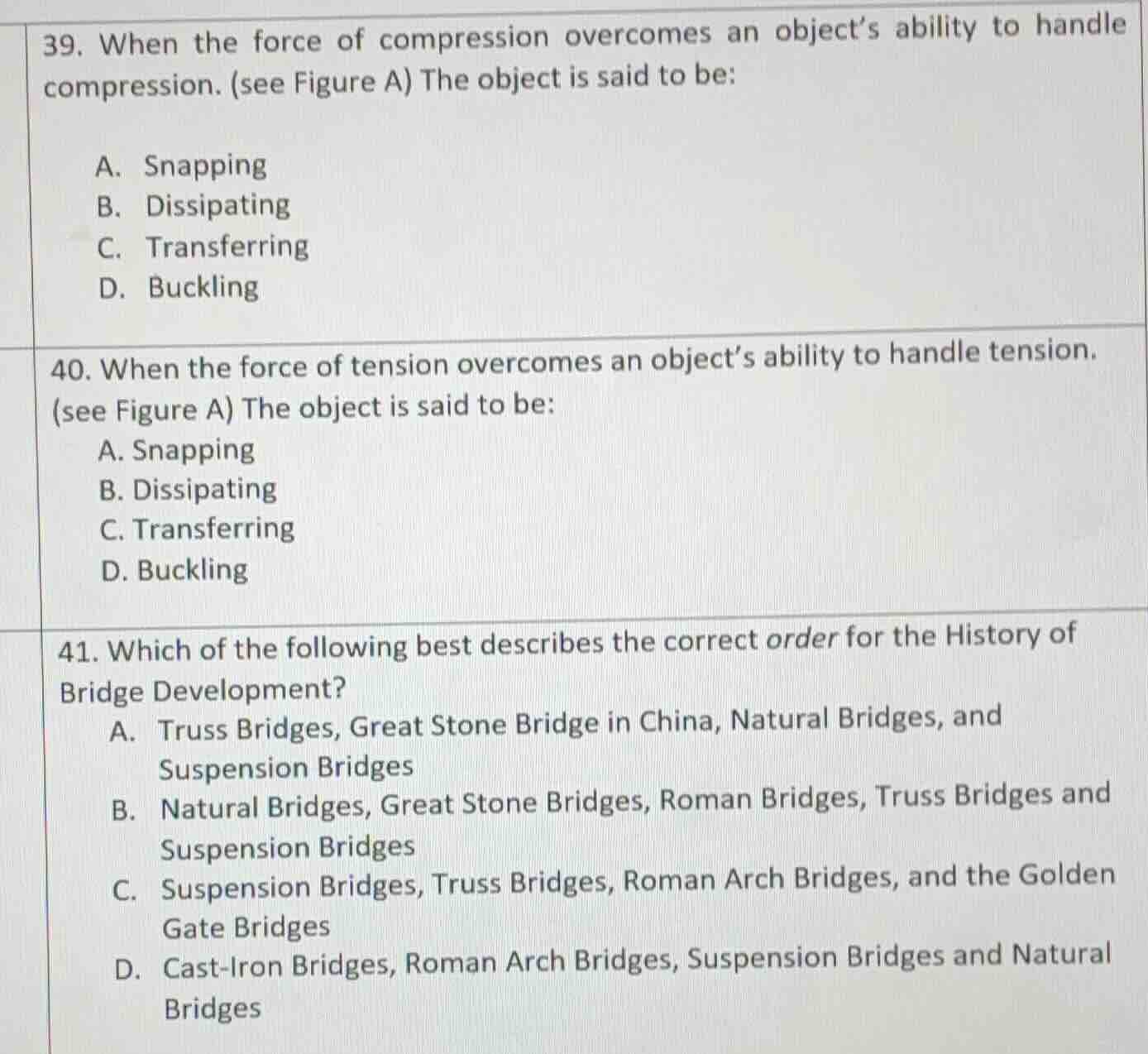 39. when the force of compression overcomes an object’s ability to hand…