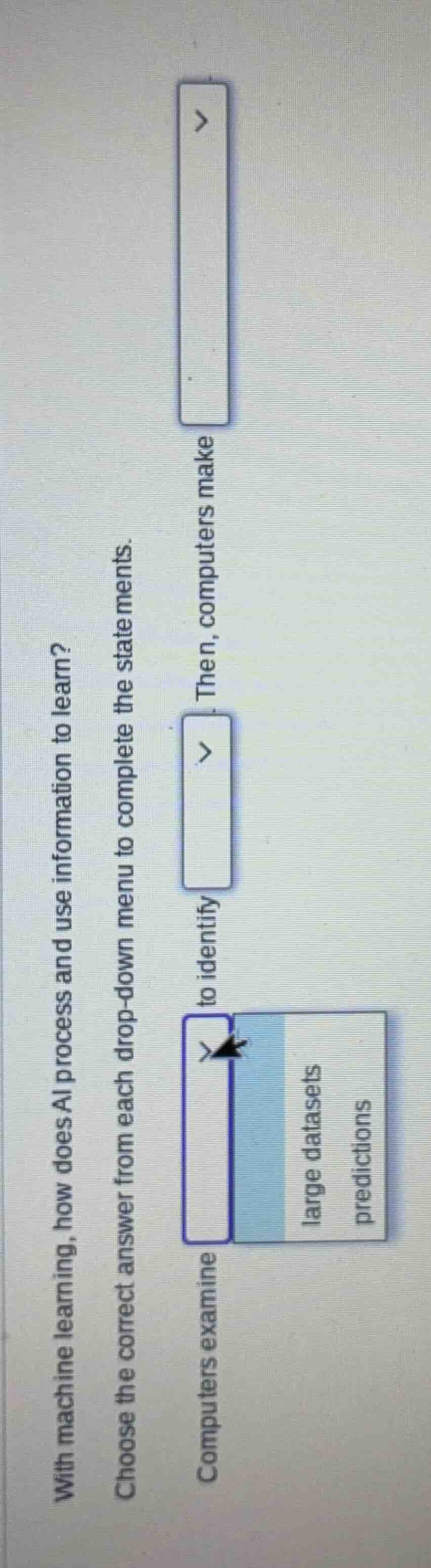 with machine learning, how does ai process and use information to learn…