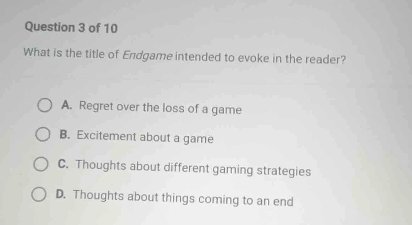 question 3 of 10 what is the title of endgame intended to evoke in the …