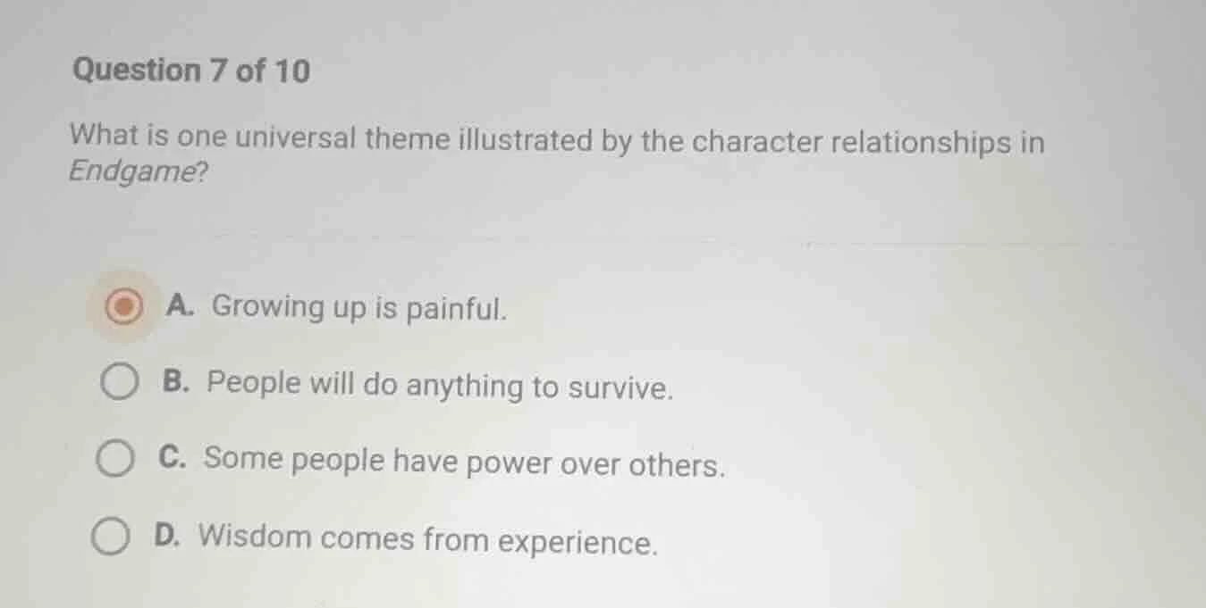 question 7 of 10 what is one universal theme illustrated by the charact…