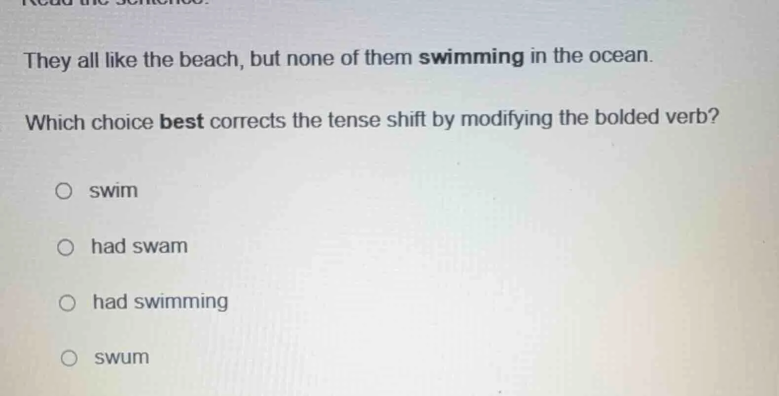 read the sentence: they all like the beach, but none of them swimming i…