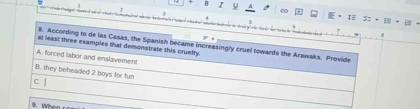 8. according to de las casas, the spanish became increasingly cruel tow…