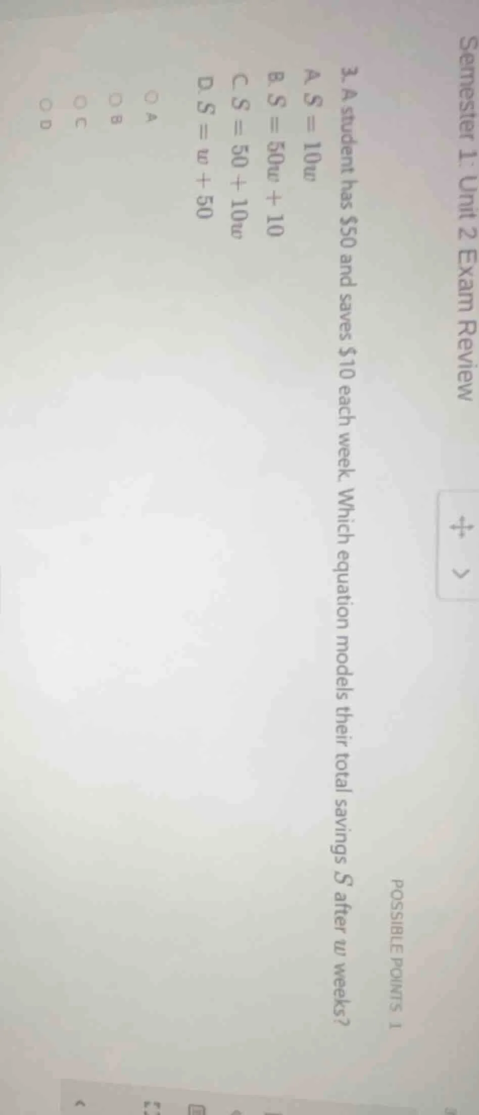 3. a student has $50 and saves $10 each week. which equation models the…
