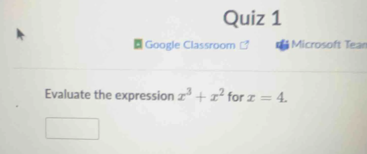 quiz 1 google classroom microsoft team evaluate the expression $x^3 + x…