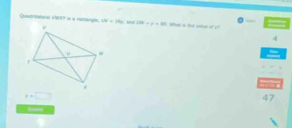 quadrilateral vwzy is a rectangle. uv = 18y, and uw = y + 80. what is t…