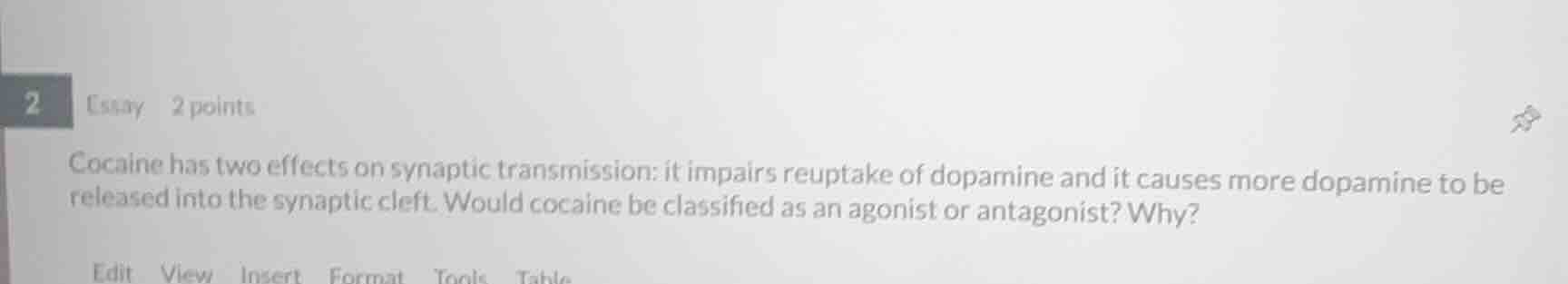 2 essay 2 points cocaine has two effects on synaptic transmission: it i…
