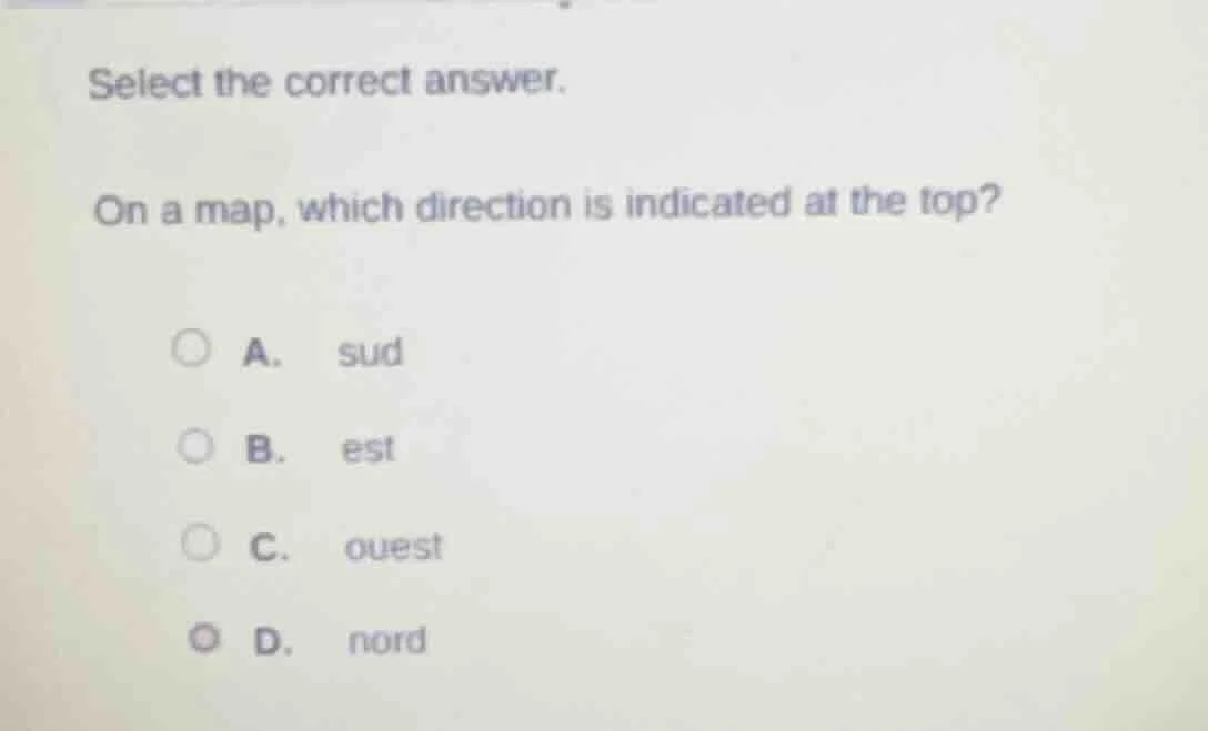 select the correct answer. on a map, which direction is indicated at th…