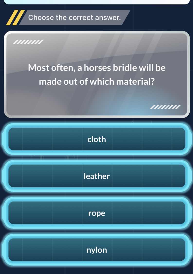 choose the correct answer. most often, a horses bridle will be made out…