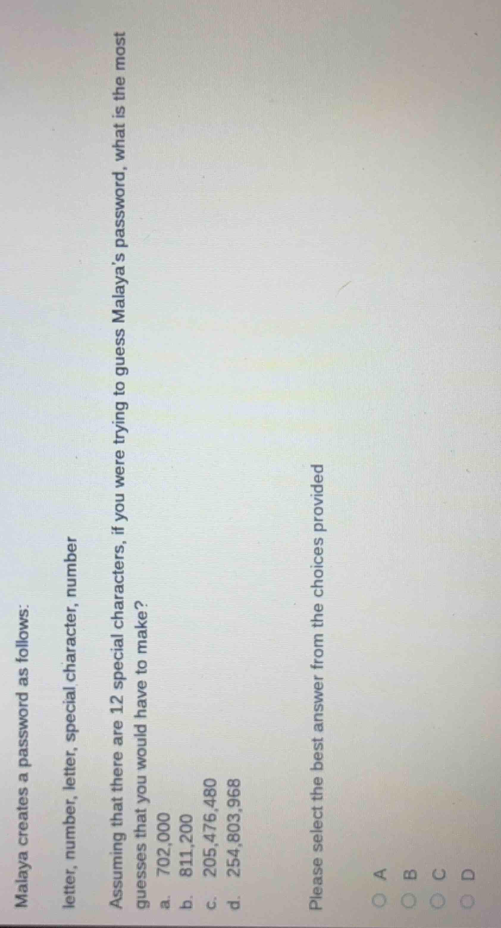 malaya creates a password as follows: letter, number, letter, number, l…