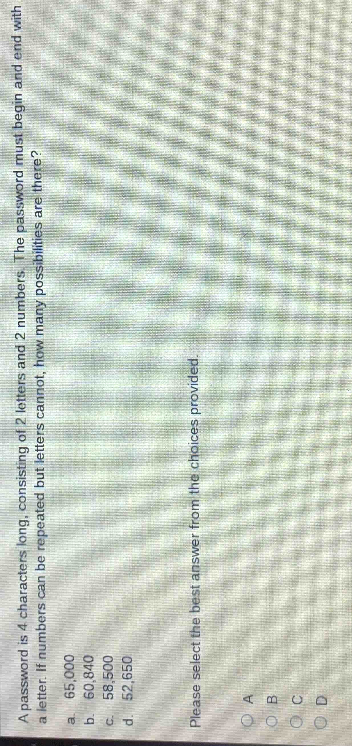 a password is 4 characters long, consisting of 2 letters and 2 numbers.…