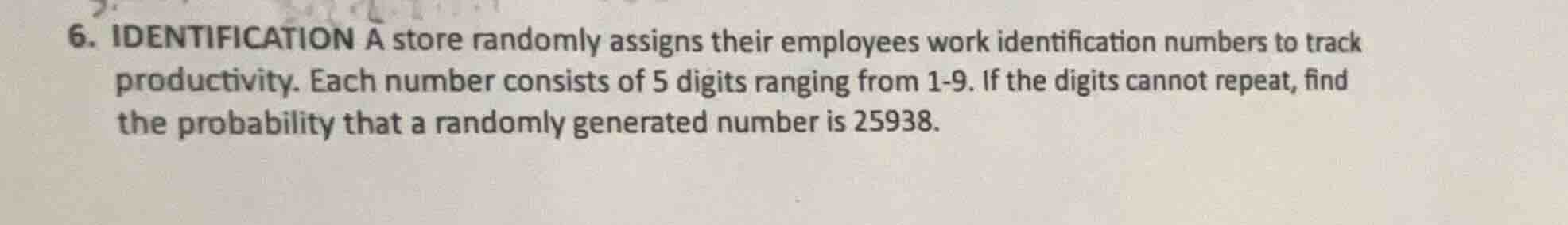 6. identification a store randomly assigns their employees work identif…