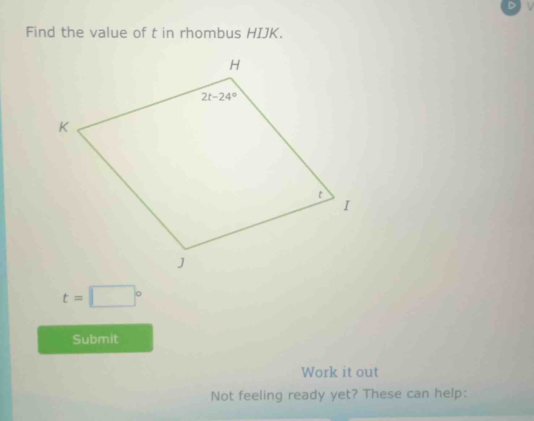 find the value of t in rhombus hijk. h 2t-24° k i t j t = ° submit work…