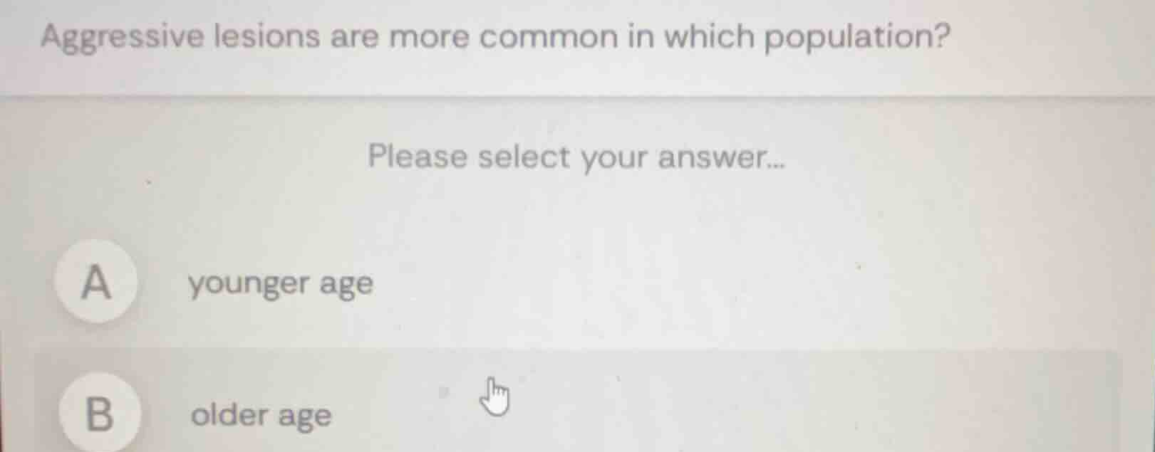 aggressive lesions are more common in which population? please select y…