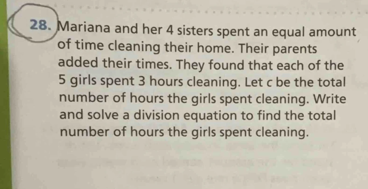 28. mariana and her 4 sisters spent an equal amount of time cleaning th…
