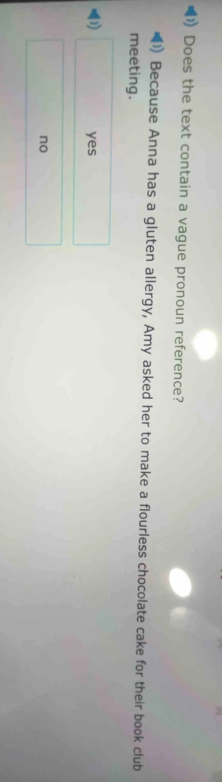 does the text contain a vague pronoun reference? because anna has a glu…