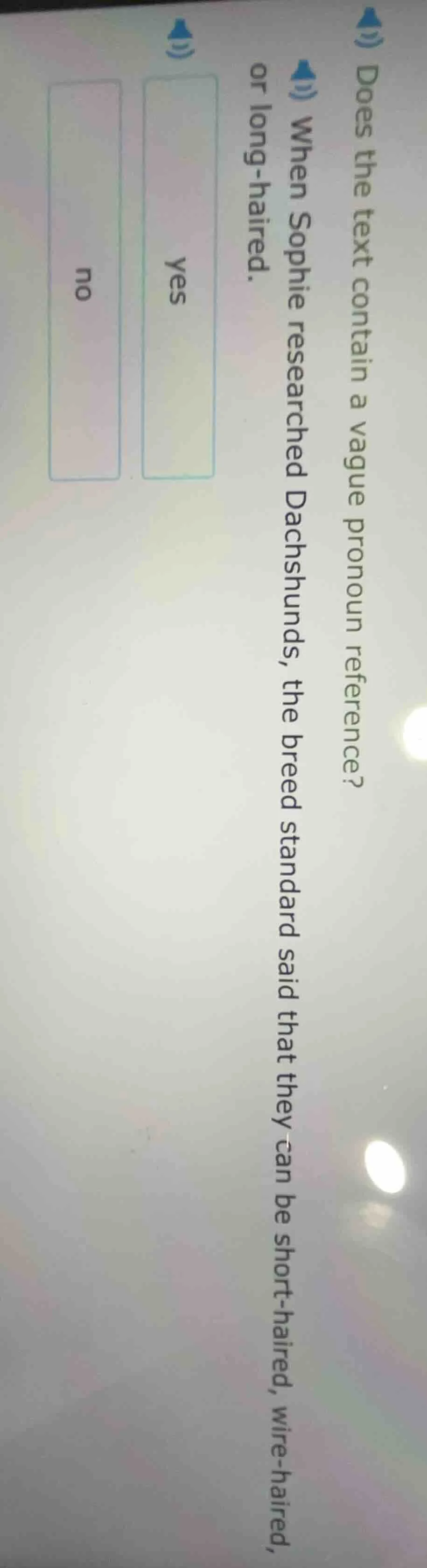 does the text contain a vague pronoun reference? when sophie researched…
