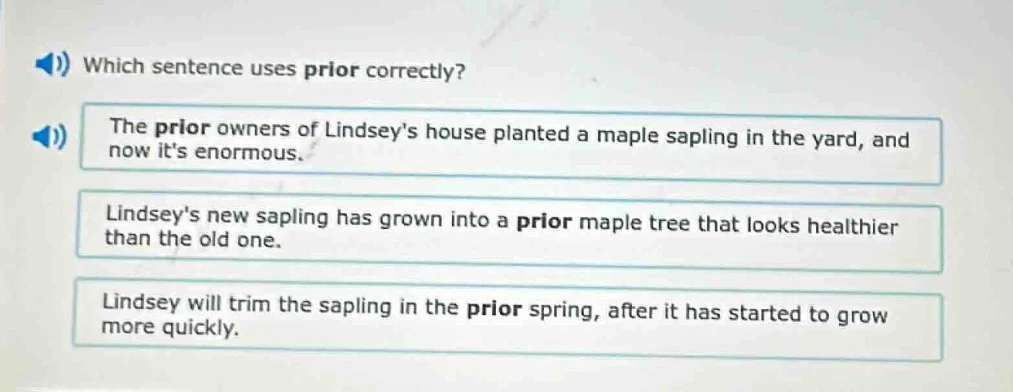 which sentence uses prior correctly? the prior owners of lindseys house…