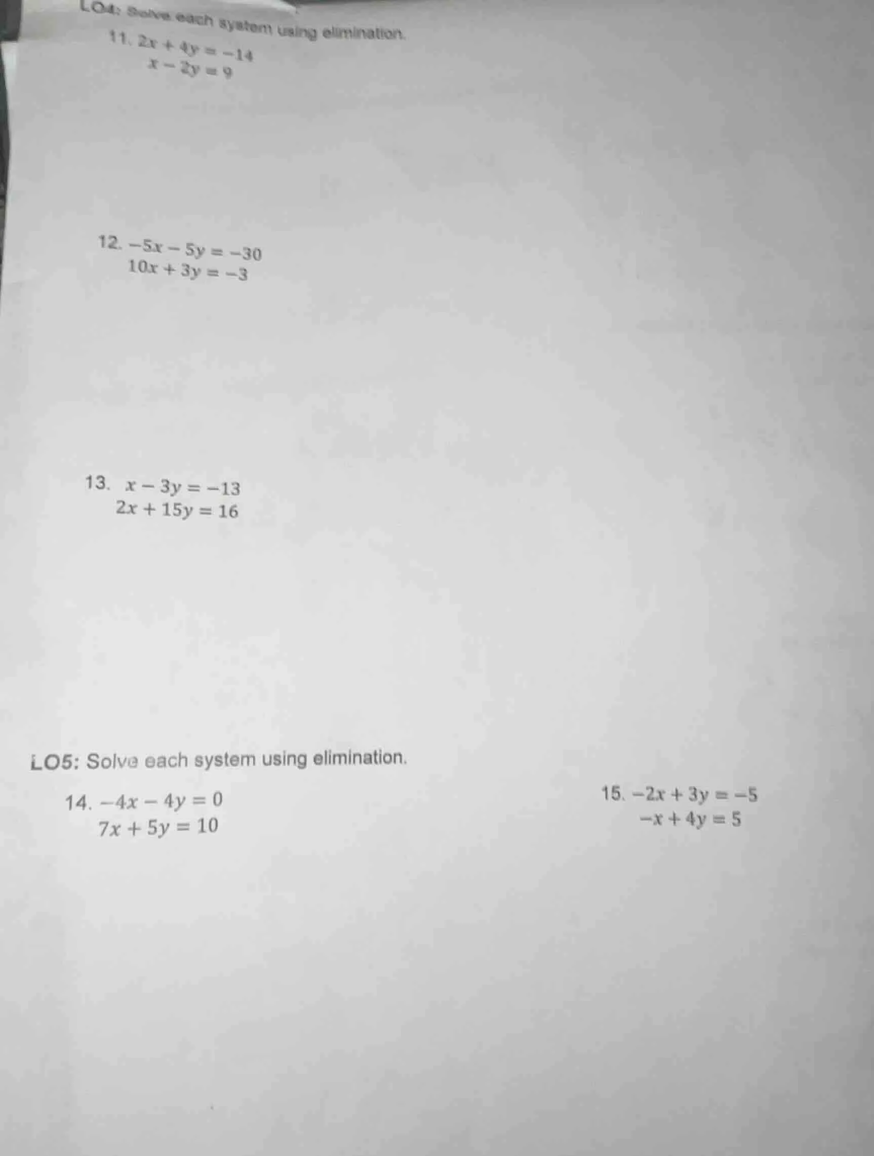 lo4: solve each system using elimination. 11. $2x + 4y = -14$ $x - 2y =…