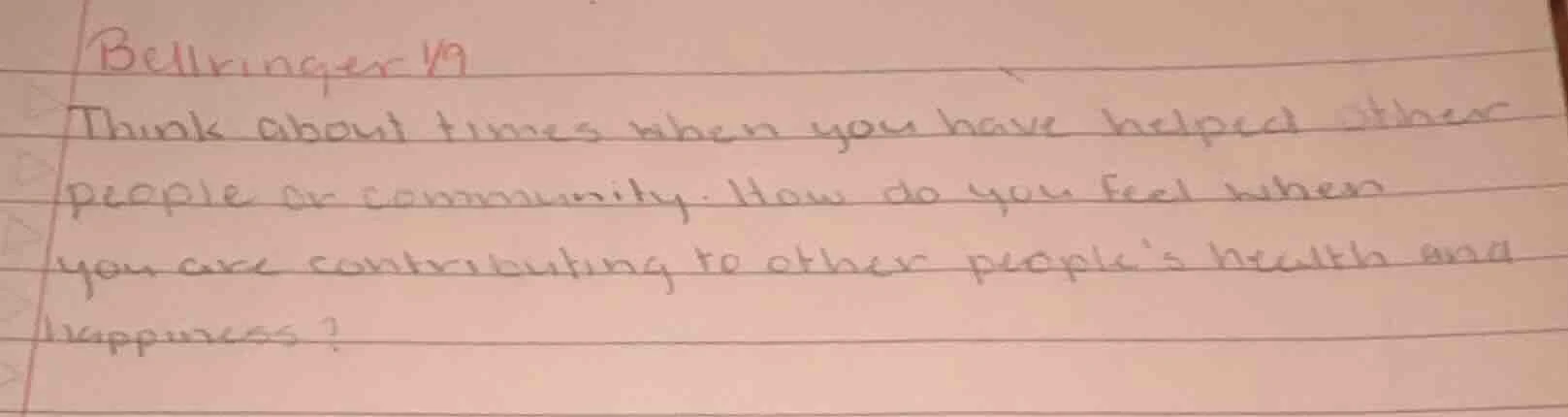bellringer 19 think about times when you have helped other people or co…