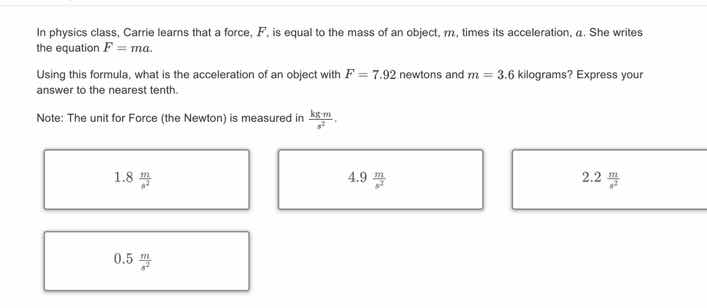 in physics class, carrie learns that a force, f, is equal to the mass o…